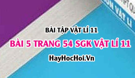 Giải bài 5 trang 54 SGK Vật lí 11: Định luật ôm đối với toàn mạch